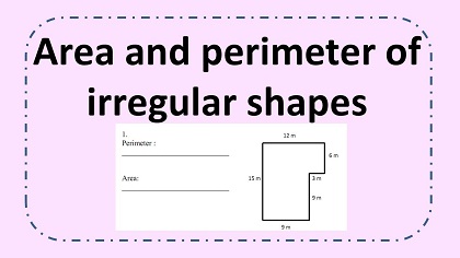 Area and perimeter of irregular shapes worksheets