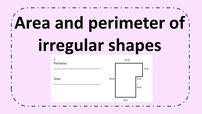 Area and perimeter of irregular shapes